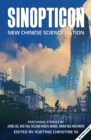 Image for Sinopticon  : new Chinese science fiction