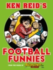 Image for Ken Reid&#39;s Football Funnies: The First Half