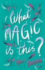 Image for What Magic is This?