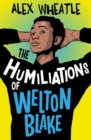 The humiliations of Welton Blake by Wheatle, Alex cover image