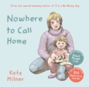 Nowhere to call home by Milner, Kate cover image