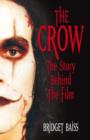 Image for The Crow: the story behind the film