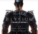 Image for Elysium  : the art of the film