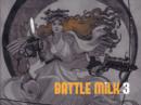 Image for Battle milk 3 : 3