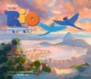 Image for The art of Rio  : featuring a carnival of art from Rio and Rio 2
