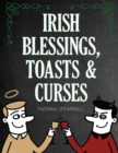 Image for &quot;-- Before the devil knows you&#39;re dead&quot;: Irish blessings, toasts and curses