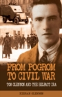 Image for From Pogrom to Civil War: Tom Glennon and the Belfast IRA