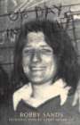 Image for One Day In My Life by Bobby Sands: Diary of an Irish Republican Hunger Striker