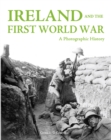 Image for Ireland and the First World War  : a photographic history