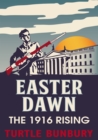 Image for Easter dawn  : the 1916 rising
