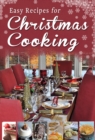 Image for Easy Recipes for Christmas Cooking: A short collection of receipes from Sheila Kiely, Paul Callaghan and Rosanne Hewitt-Cromwell