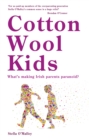 Image for Cotton wool kids  : what&#39;s making Irish parents paranoid?
