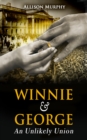Image for Winnie and George: an unlikely union