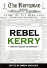 Image for Rebel Kerry  : from the pages of &#39;The Kerryman&#39;
