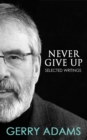 Image for Never give up  : selected writings