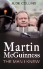 Image for Martin McGuinness: the man I knew