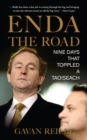 Image for Enda the road  : nine days that toppled a Taoiseach
