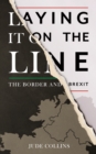 Image for Laying it on the line  : the border and Brexit