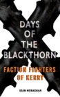 Image for Days of the blackthorn: faction fighters of Kerry