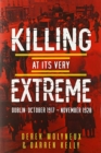 Image for Killing at its very extreme  : Dublin