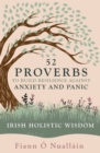 Image for 52 proverbs to build resilience against anxiety and panic  : an experience in Irish holistic wisdom