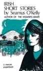 Image for Irish Short Stories by Seamus O&#39; Kelly: Author of The Weaver&#39;s Grave