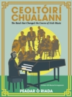 Image for Ceoltoiri Chualann: the band that changed the course of Irish music