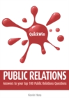 Image for Quick win public relations: answers to your top 100 public relations questions