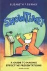 Image for Show Time! : A Guide to Making Effective Presentations