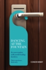 Image for Dancing at the fountain  : in conversation with world-leading hoteliers