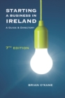 Image for Starting a Business in Ireland 7e: A Guide &amp; Directory
