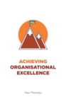 Image for Achieving Organisational Excellence