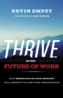 Image for Thrive in the Future of Work: How Embracing an Agile Mindset Will Benefit You and Your Organisations