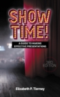 Image for Show Time!: A Guide to Making Effective Presentations