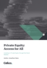 Image for Private Equity: Access for All : Investing in Private Equity through the Stock Markets