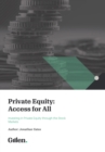 Image for Private Equity: Access for All: Investing in Private Equity through the Stock Markets
