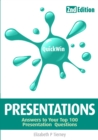 Image for Quick Win Presentations 2E: Answers to Your Top 100 Presentations Questions