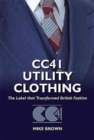 Image for Cc41 Utility Clothing : The Label That Transformed British Fashion