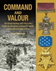 Image for Command and valour  : the grand strategy of D-Day &amp; the battle for Normandy and how 21 heroic deeds helped enable victory