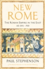 Image for New Rome  : the Roman Empire in the east, AD 395-700