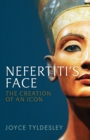 Image for Nefertiti&#39;s face  : the creation of an icon