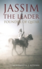 Image for Jassim - the leader  : tribesman, statesman and father of a nation