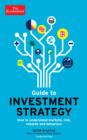 Image for Guide to investment strategy  : how to understand markets, risk, rewards and behaviour