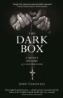 Image for The dark box  : a secret history of confession
