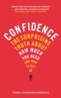 Image for Confidence  : overcoming low self-esteem insecurity, and self-doubt