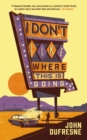 Image for I Don&#39;t Like Where This Is Going