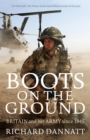 Image for Boots on the ground  : Britain and her army since 1945