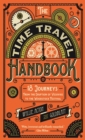 Image for The time travel handbook  : from the eruption of Vesuvius to the Woodstock Festival