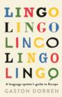 Image for Lingo  : a language spotters&#39; guide to Europe