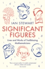 Image for Significant figures  : lives and works of trailblazing mathematicians